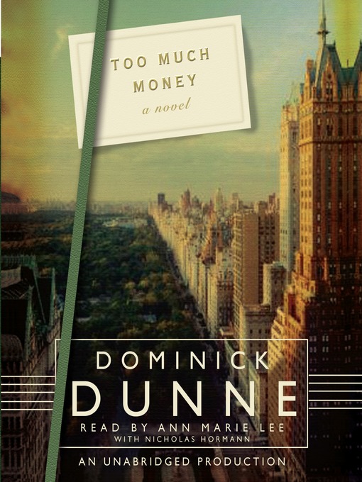 Title details for Too Much Money by Dominick Dunne - Wait list
